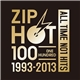 Various - Zip Hot 100 1993 - 2013 All Time No1 Hits